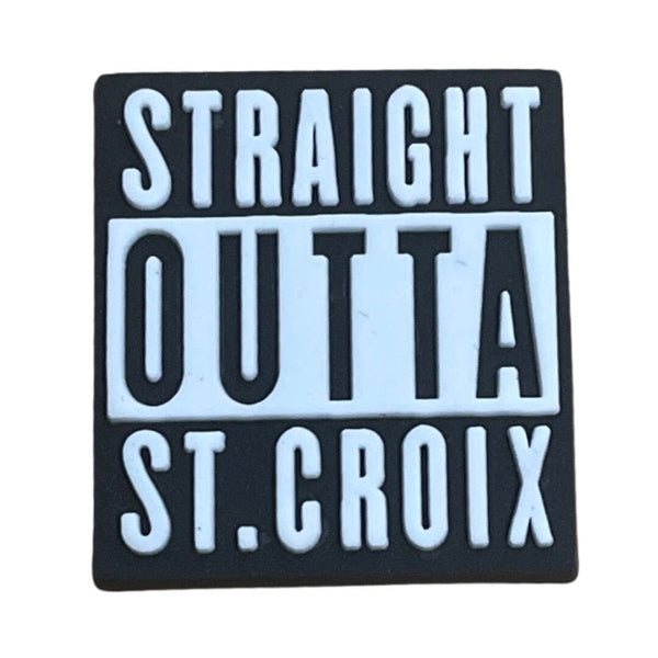 Straight Outta St.Croix Shoe Charm Shoe Charm US Virgin Islands